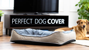 Choosing the Perfect Dog Bed Cover